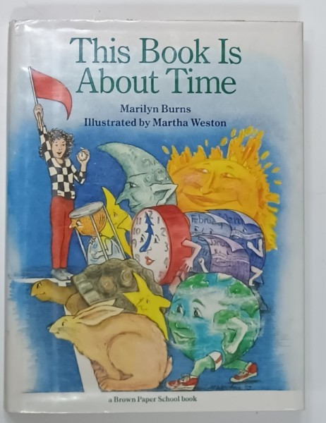 THIS BOOK IS ABOUT TIME by MARILYN BURNS , illustrated by MARTHA WESTON , 1978