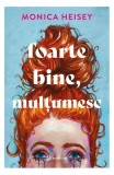 Carte Foarte bine, multumesc Monica Heisey Roman Poveste dragoste divort Paperback brosat