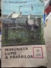 Minunata lume a pasarilor - I. Bordeianu, Albatros 1979, Zoologie, 170 pagini, uzura