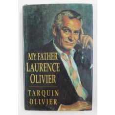 MY FATHER LAURENCE OLIVER by TARQUIN OLIVER , 1998