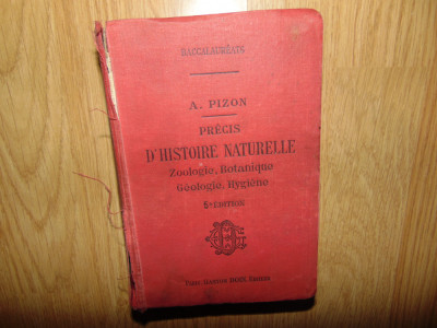 A.PIZON-PRECIS D&amp;#039;HISTOIRE NATURELLE -ZOOLOGIE,BOTANIQUE,GEOLOGIE,HYGIENE -1923 foto