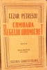 Comoara Regelui Dromichet - Cezar Petrescu, Editura Cugetarea, 1947, Carte Veche, Bibliofilie, Romana