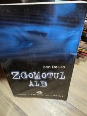 Zgomotul alb - Don DeLillo foto