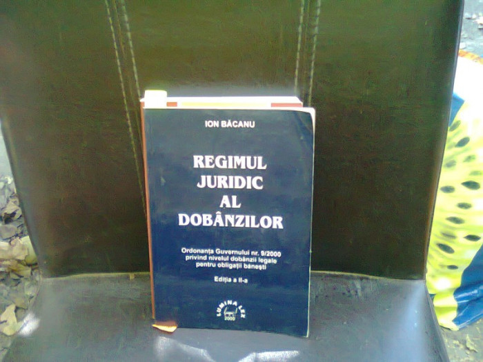 REGIMUL JURIDIC AL DOBANZILOR - ION BACANU