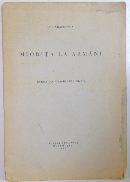 MIORITA LA ARMANI. EXTRAS DIN &#039;&#039;OMAGIU LUI I. BIANU&#039;&#039; de D. CARACOSTEA 1927