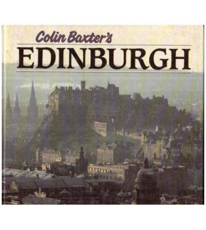 Colin Baxter&#039;s - Edinburgh - Photographs of Scotland&#039;s Capital City