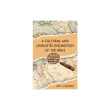 A Cultural and Linguistic Excavation of the Bible