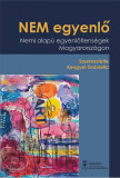 NEM egyenlő - Nemi alap&uacute; egyenlőtlens&eacute;gek Magyarorsz&aacute;gon - Kengyel Gabriella