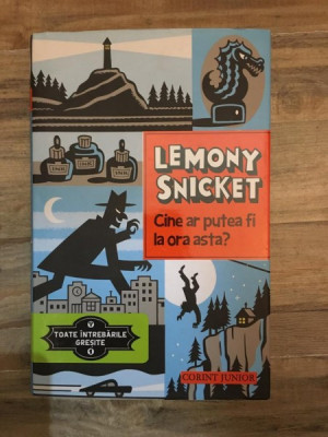 Lemony Snicket - Cine ar Putea fi la Ora Asta? foto