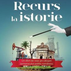 Recurs la istorie - Liviu Turcu