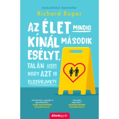 Az &amp;eacute;let mindig k&amp;iacute;n&amp;aacute;l m&amp;aacute;sodik es&amp;eacute;lyt. Tal&amp;aacute;n az&amp;eacute;rt, hogy azt is elsz&amp;uacute;rjuk?! - Richard Roper foto