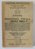 CODUL DE PROCEDURA PENALA REGELE MIHAI I - IU de Dr. CONST. GR.C. ZOTTA , 1940