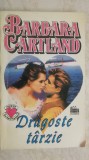 Barbara Cartland - Dragoste tarzie (vezi detalii pentru livrare in tara), 1994