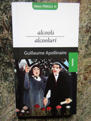 Alcools. alcooluri - Guillaume Apollinaire foto