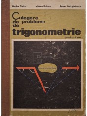 M. Stoka - Culegere de probleme de trigonometrie pentru licee (Editia: 1970) foto