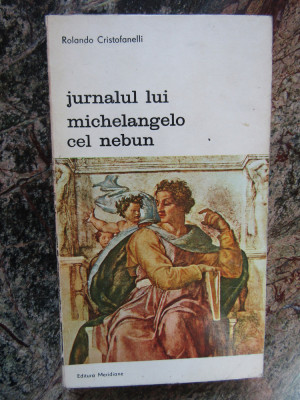 Jurnalul lui Michelangelo cel nebun- Rolando Cristofanelli foto