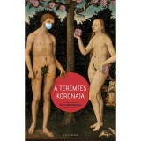 A teremt&eacute;s koron&aacute;ja - Karant&eacute;nantol&oacute;gia - Cserna-Szab&oacute; Andr&aacute;s