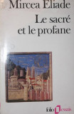 LE SACRE ET LE PROFANE, Mircea Eliade