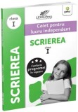 Scrierea. Clasa I. Caiet de lucru independent. LexicPro/***, Gama