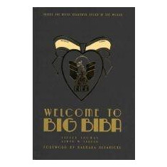 Welcome to Big Biba | Alwyn W. Turner, Steven Thomas