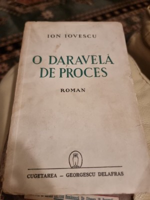 O DARAVELA DE PROCES - ION IOVESCU foto