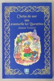 CHEITA DE AUR SAU AVENTURILE LUI BURATINO de ALEXEI TOLSTOI , 2007