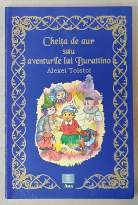 CHEITA DE AUR SAU AVENTURILE LUI BURATINO de ALEXEI TOLSTOI , 2007 foto