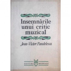 Carte Jean-Victor Pandelescu - Insemnarile Unui Critic Muzical foto