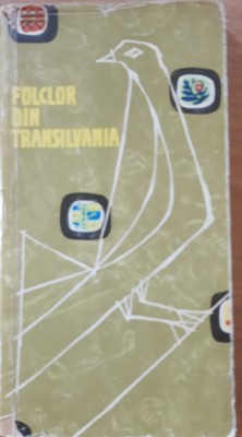 FOLCLOR DIN TRANSILVANIA VOL. 1 (TEXTE ALESE DIN COLECTII INEDITE) foto