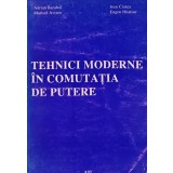 Tehnici moderne in comutatia de putere - 1996 - Ioan Ciutea (AJ192)