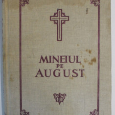 MINEIUL PE AUGUST , TIPARIT IN ZILELE P.F. PARINTE PATRIARH TEOCTIST , 1989