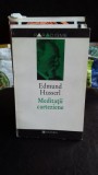 MEDITATII CARTEZIENE , EDMUND HUSSERL