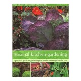 Seasonal Kitchen Garden : A Practical Guide to Gardening Throughout the Year