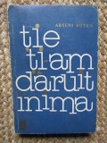 Tie ti-am daruit inima Povestire Arseni Rutko