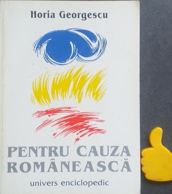 Pentru cauza romaneasca Horia Georgescu foto