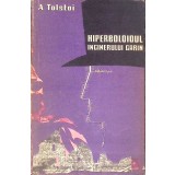 HIPERBOLOIDUL INGINERULUI GARIN-ALEXEI N. TOLSTOI-261219