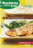 BUCATARIA PENTRU TOTI - CU PRIETENII LA CINA