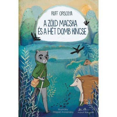 A z&amp;ouml;ld macska &amp;eacute;s a h&amp;eacute;t domb kincse - Ruff Orsolya foto