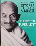 Cumpara ieftin Istoria ilustrata a lumii. Un armistitiu turbulent 1918-1939 (Reader's Digest) - 2013 (XD194)