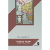 A g&ouml;r&ouml;g&ouml;k mitikus kozmogr&aacute;fi&aacute;ja - Ernst Hugo Berger