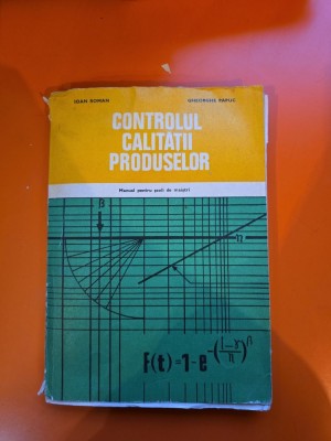 Controlul calității produselor - Ioan Roman, Gheorghe Papuc foto