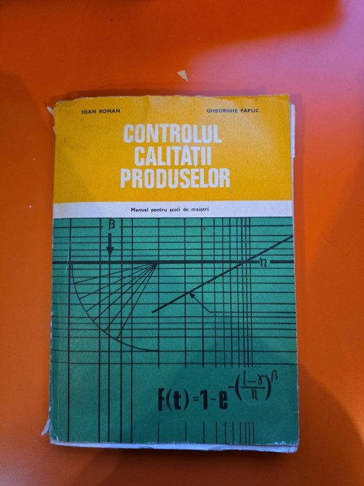 Controlul calității produselor - Ioan Roman, Gheorghe Papuc