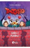 Tom Turbo. Care-i planul? - Thomas Brezina