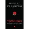 V&eacute;g&iacute;t&eacute;letg&eacute;p - Egy atomh&aacute;bor&uacute;-tervező vallom&aacute;sai - Daniel Ellsberg