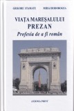 Grigore Stamate, Mihai Hodorogea - Viata Maresalului Prezan