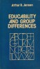 Educability and Group Differences - Arthur R. Jensen, Psihologie Educationala, Engleza, Stare Buna, 1973