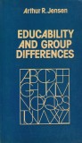 Educability and Group Differences - Arthur R. Jensen, Psihologie Educationala, Engleza, Stare Buna, 1973