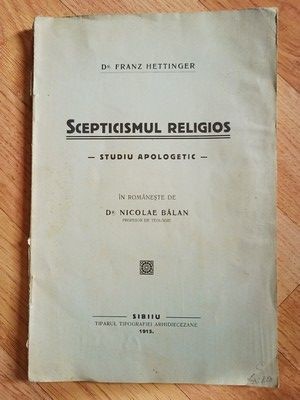 Scepticismul religios. Studiu apologetic - Franz Hettinger foto