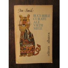 Jan Smid - Bucuriile curate ale vietii mele