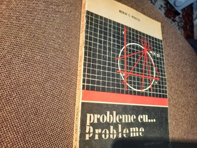 Probleme cu...probleme Nicolae C Negoescu RF22/4 foto